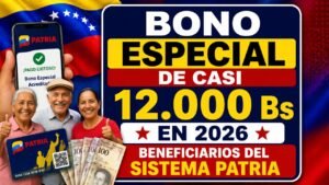 Bono especial de casi 12.000 Bs en 2026: beneficiarios del Sistema Patria