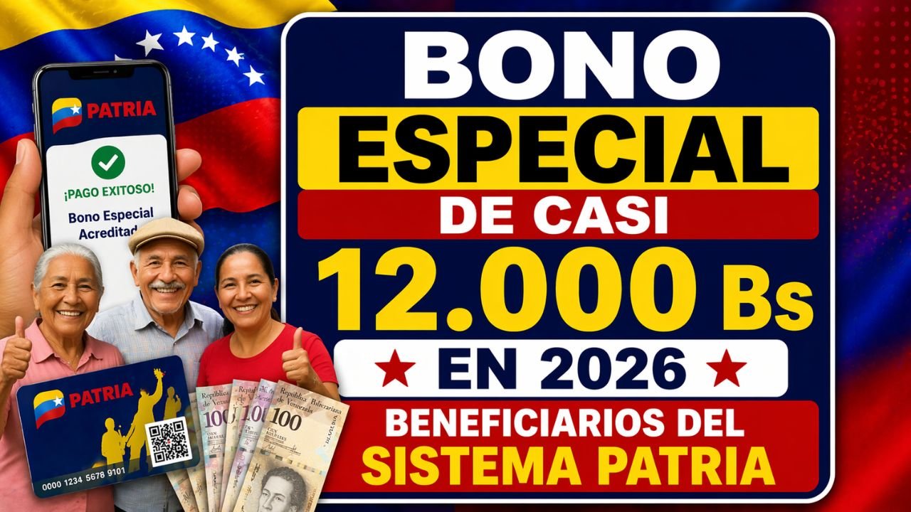 Bono especial de casi 12.000 Bs en 2026: beneficiarios del Sistema Patria