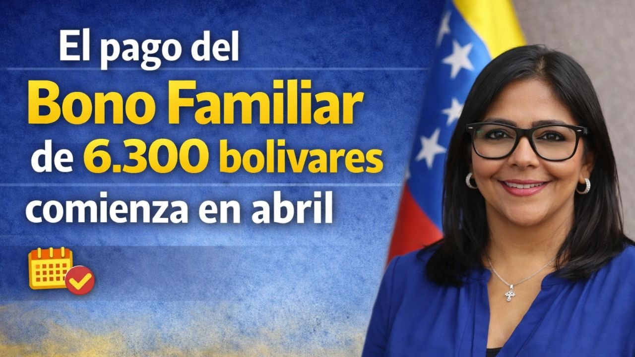 El pago del Bono Familiar de 6.300 bolívares comienza en abril